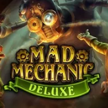 Mad Mechanic Deluxe